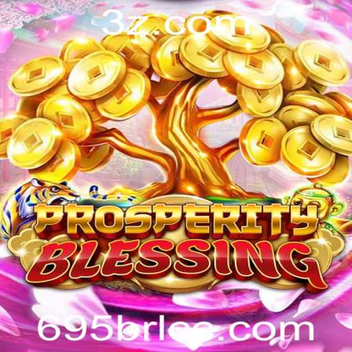 Descubra ProsperityBlessing: O Novo Fenômeno dos Jogos Online