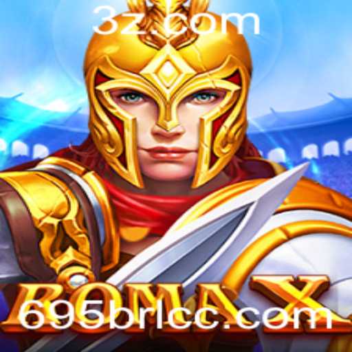 Descubra RomaX: O Jogo Que Revolucionou 695brl.cc
