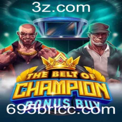 Descubra o Novo Jogo TheBeltOfChampionBonusBuy: Diversão e Emoção